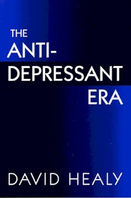 David Healy - Antidepressant Era - 9780674039582 - V9780674039582