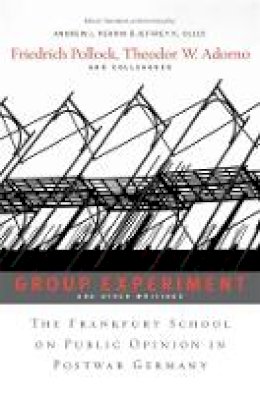 Friedrich Pollock - Group Experiment and Other Writings: The Frankfurt School on Public Opinion in Postwar Germany - 9780674048461 - V9780674048461