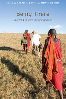 Sarah H. Davis - Being There: Learning to Live Cross-Culturally - 9780674049277 - V9780674049277