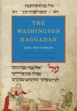 Joel Ben Simeon - The Washington Haggadah - 9780674051171 - V9780674051171