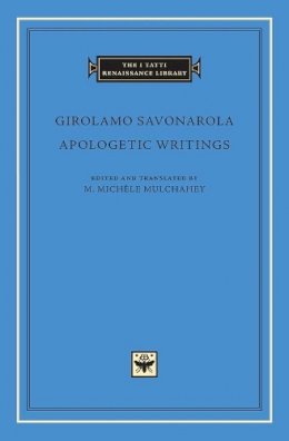 Girolamo Savonarola - Apologetic Writings - 9780674054981 - V9780674054981