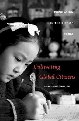 Susan Greenhalgh - Cultivating Global Citizens - 9780674055711 - V9780674055711