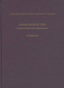 Christopher Ratté - Lydian Architecture: Ashlar Masonry Structures at Sardis - 9780674060609 - V9780674060609
