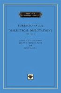 Lorenzo Valla - Dialectical Disputations: v. 2 - 9780674061408 - V9780674061408