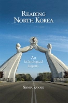 Sonia Ryang - Reading North Korea: An Ethnological Inquiry - 9780674062474 - V9780674062474