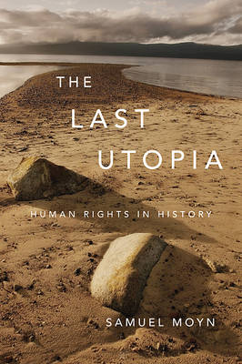 Samuel Moyn - The Last Utopia: Human Rights in History - 9780674064348 - V9780674064348