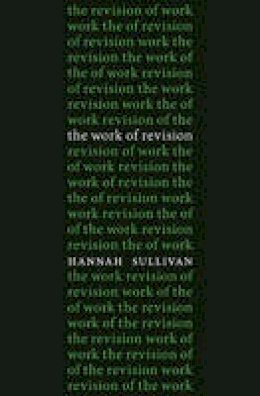 Hannah Sullivan - The Work of Revision - 9780674073128 - V9780674073128