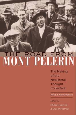 Philip Mirowski - The Road from Mont Pelerin: The Making of the Neoliberal Thought Collective, With a New Preface - 9780674088344 - V9780674088344