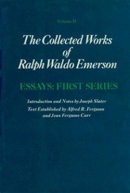 Ralph Waldo Emerson - Collected Works of Ralph Waldo Emerson: Volume II: Essays: First Series - 9780674139800 - V9780674139800