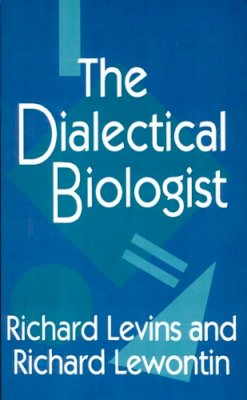 Richard Levins - The Dialectical Biologist - 9780674202832 - V9780674202832