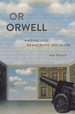 Alex Woloch - Or Orwell - 9780674282483 - V9780674282483