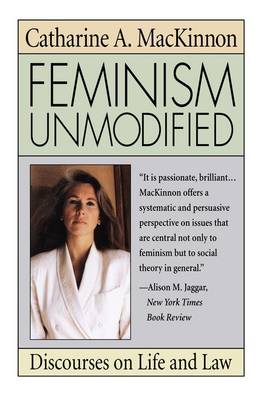 Catharine A. Mackinnon - Feminism Unmodified - 9780674298743 - V9780674298743