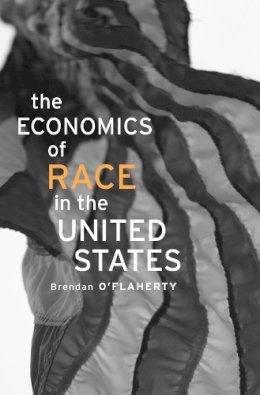 Brendan O´flaherty - The Economics of Race in the United States - 9780674368187 - V9780674368187