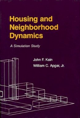 John F. Kain - Housing and Neighborhood Dynamics - 9780674409309 - V9780674409309