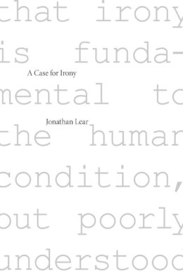 Jonathan Lear - A Case for Irony (Tanner Lectures on Human Values) - 9780674416888 - V9780674416888