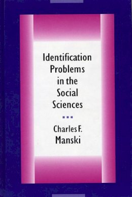 Charles F. Manski - Identification Problems in the Social Sciences - 9780674442849 - V9780674442849