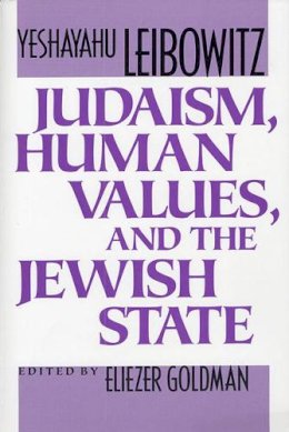 Yeshayahu Leibowitz - Judaism, Human Values and the Jewish State - 9780674487765 - V9780674487765