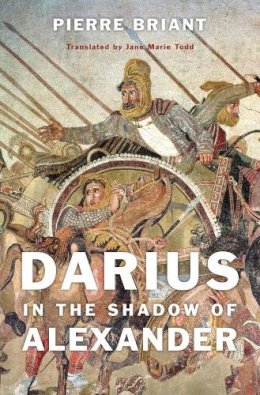 Pierre Briant - Darius in the Shadow of Alexander - 9780674493094 - V9780674493094