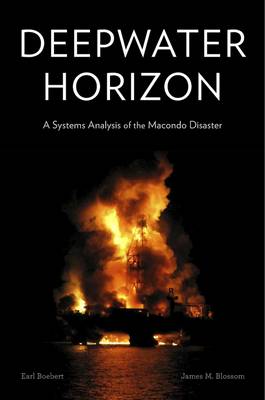 Earl Boebert - Deepwater Horizon: A Systems Analysis of the Macondo Disaster - 9780674545236 - V9780674545236