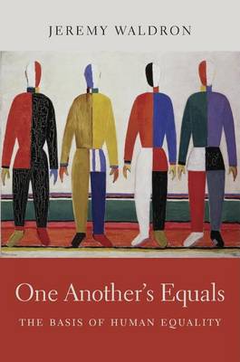 Jeremy Waldron - One Another's Equals: The Basis of Human Equality - 9780674659766 - V9780674659766