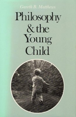 Gareth B. Matthews - Philosophy and the Young Child - 9780674666061 - V9780674666061