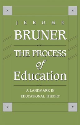 Jerome Bruner - The Process of Education - 9780674710016 - V9780674710016