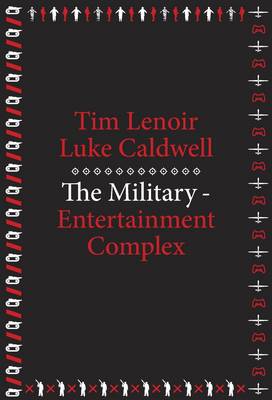 Timothy Lenoir - The Military-Entertainment Complex - 9780674724983 - V9780674724983