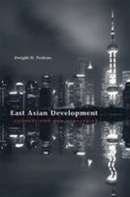 Dwight H. Perkins - East Asian Development: Foundations and Strategies - 9780674725300 - V9780674725300