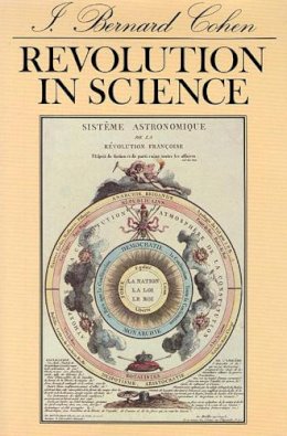 J. Bernard Cohen - Revolution in Science - 9780674767782 - KSG0032770