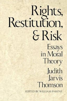 Judith Jarvis Thomson - Rights, Restitution and Risk - 9780674769816 - V9780674769816