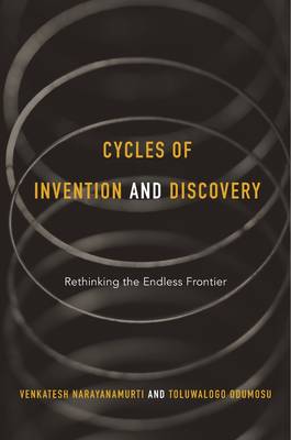 Venkatesh Narayanamurti - Cycles of Invention and Discovery: Rethinking the Endless Frontier - 9780674967960 - V9780674967960