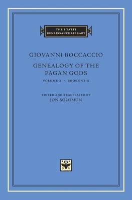 Giovanni Boccaccio - Genealogy of the Pagan Gods, Volume 2: Books VI-X (The I Tatti Renaissance Library) - 9780674975590 - V9780674975590