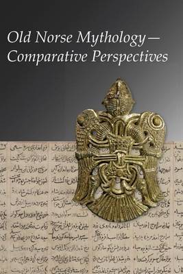 Pernille Hermann - Old Norse Mythology―Comparative Perspectives (Publications of the Milman Parry Collection of Oral Literature) - 9780674975699 - V9780674975699