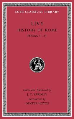 Livy - History of Rome, Volume IX: Books 31-34 (Loeb Classical Library) - 9780674997059 - V9780674997059