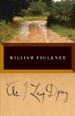 William Faulkner - As I Lay Dying (Vintage International) - 9780679732259 - V9780679732259