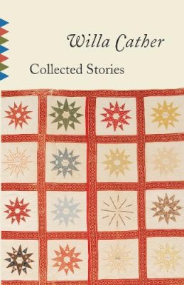 Cather  Willa - Collected Stories (Vintage Classics) - 9780679736486 - V9780679736486