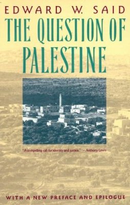 Edward W. Said - The Question of Palestine (Vintage) - 9780679739883 - 9780679739883