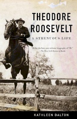 Kathleen Dalton - Theodore Roosevelt - 9780679767336 - V9780679767336