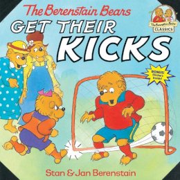 Berenstain, Stan; Berenstain, Jan - The Berenstain Bears Get Their Kicks (First Time Books) - 9780679889557 - V9780679889557