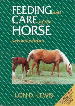 Lon D. Lewis - Feeding and Care of the Horse - 9780683049671 - V9780683049671