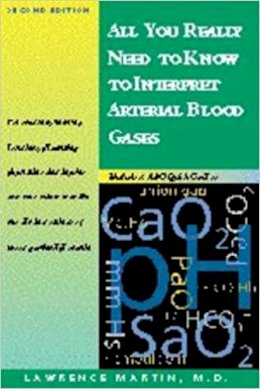 Lawrence Martin - All You Really Need to Know to Interpret Arterial Blood Gases - 9780683306040 - V9780683306040