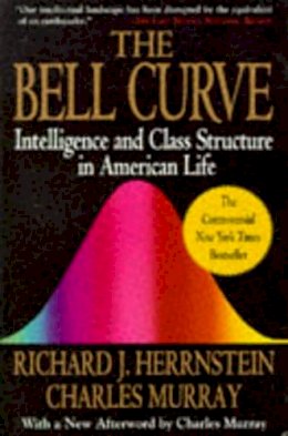 Richard J. Herrnstein - Bell Curve: Intelligence and Class Structure in American Life (A Free Press Paperbacks Book) - 9780684824291 - V9780684824291