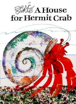 Eric Carle - A House for Hermit Crab (World of Eric Carle) - 9780689848940 - V9780689848940