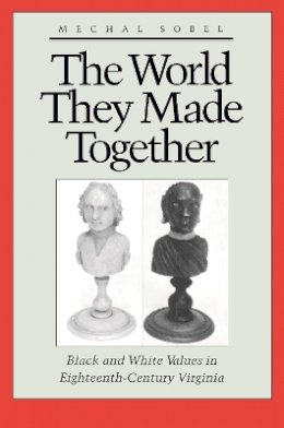 Michal Sobel - The World They Made Together - 9780691006086 - V9780691006086