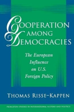 Thomas Risse-Kappen - Cooperation Among Democracies - 9780691017112 - V9780691017112