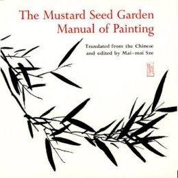 Mai-Mai Sze - The Mustard Seed Garden Manual of Painting - 9780691018195 - V9780691018195