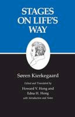 Soren Kierkegaard - Kierkegaard´s Writings, XI, Volume 11: Stages on Life´s Way - 9780691020495 - V9780691020495