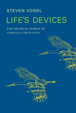 Steven Vogel - Life´s Devices: The Physical World of Animals and Plants - 9780691024189 - V9780691024189