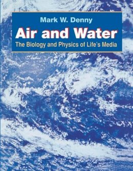 Mark Denny - Air and Water: The Biology and Physics of Life´s Media - 9780691025186 - V9780691025186