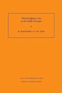 Michael Rapoport - Period Spaces for p-divisible Groups (AM-141), Volume 141 - 9780691027814 - V9780691027814